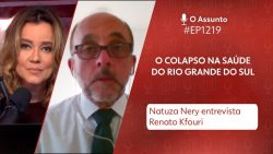 o-assunto-#1.219:-o-colapso-na-saude-do-rio-grande-do-sul